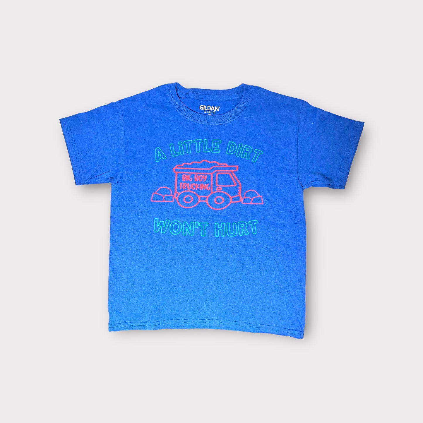 A Little Dirt Won't Hurt T-Shirt